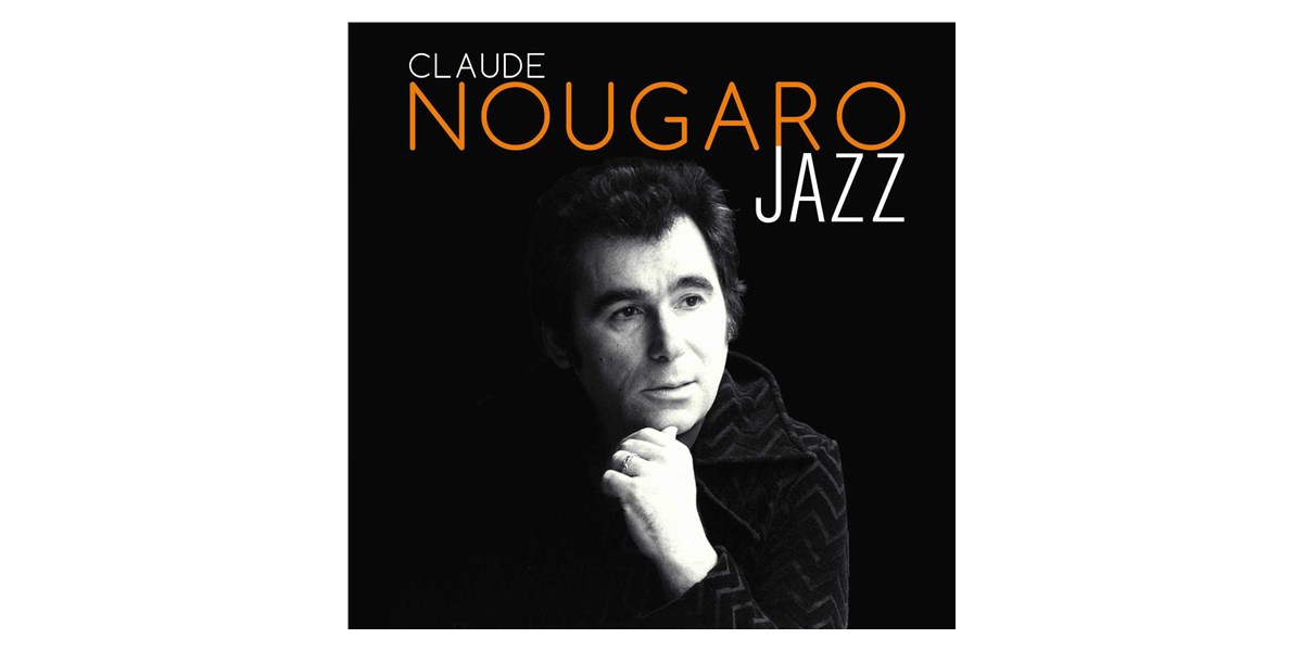 Universal Claude Nougaro - Jazz