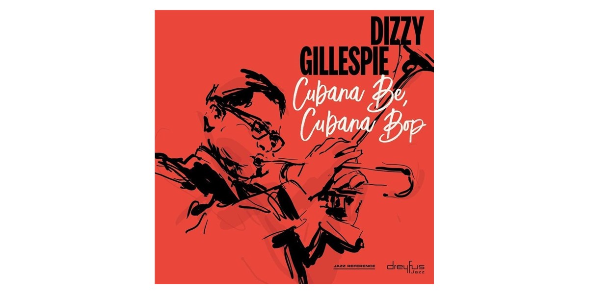 Warner Music Dizzy Gillespie - Cubana Be, Cubana Bop